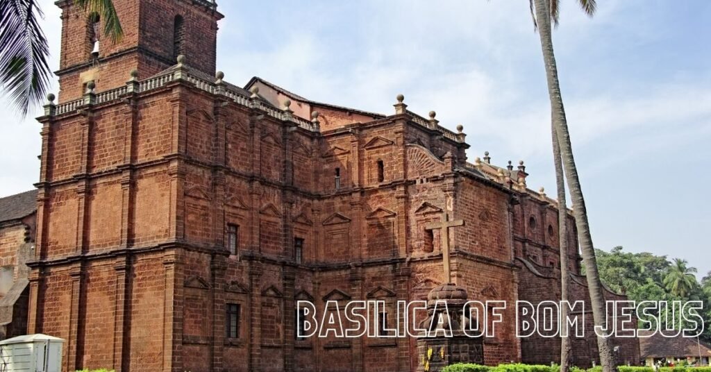 Basilica of Bom Jesus In Goa